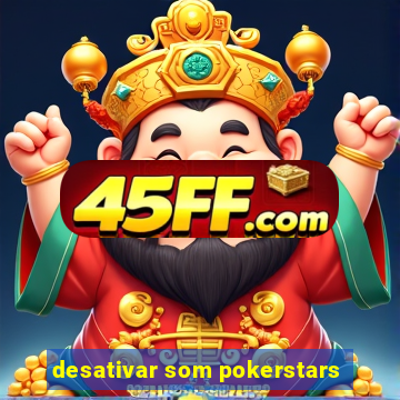 desativar som pokerstars